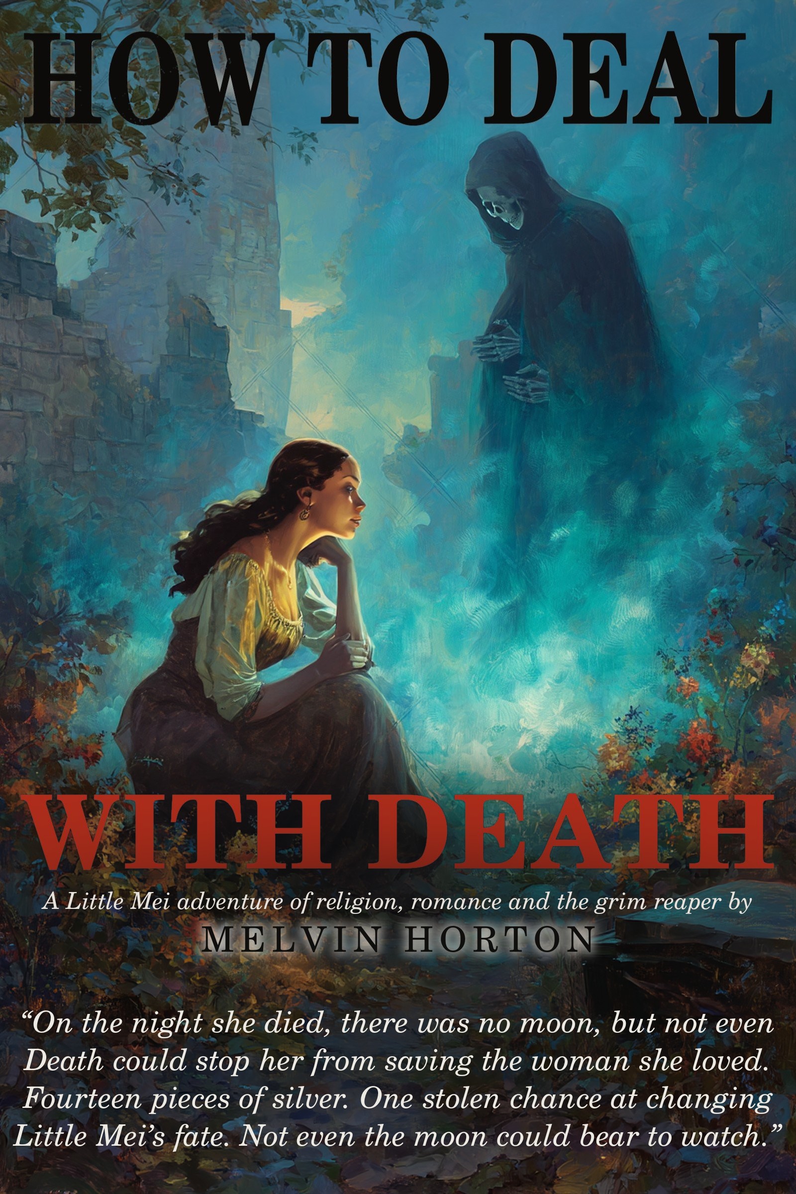 How to Deal with Death cover: a romantic, fantastical portrait of Mei kneeling in a moonless forest clearing at her last stand.