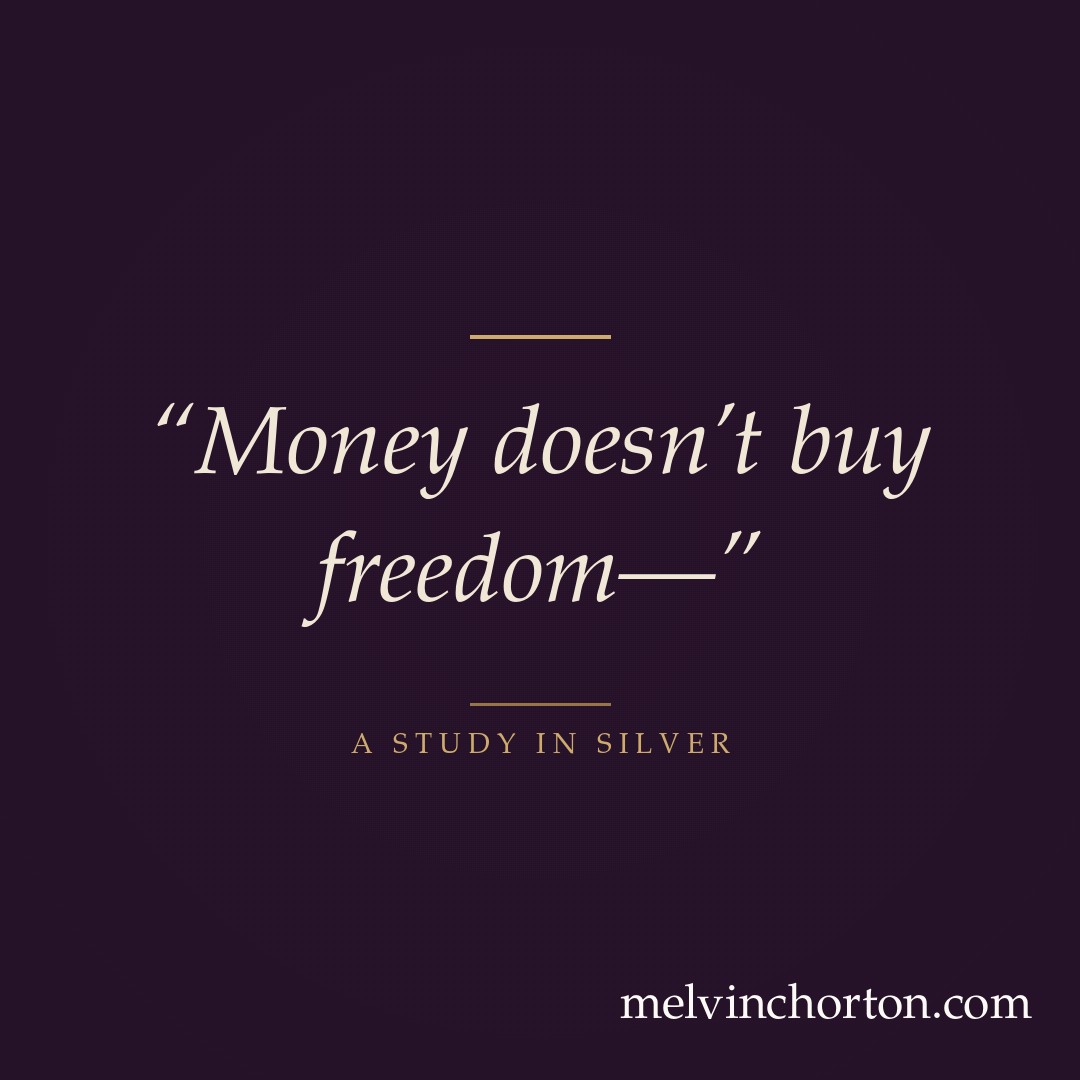 Money doesn’t buy freedom—