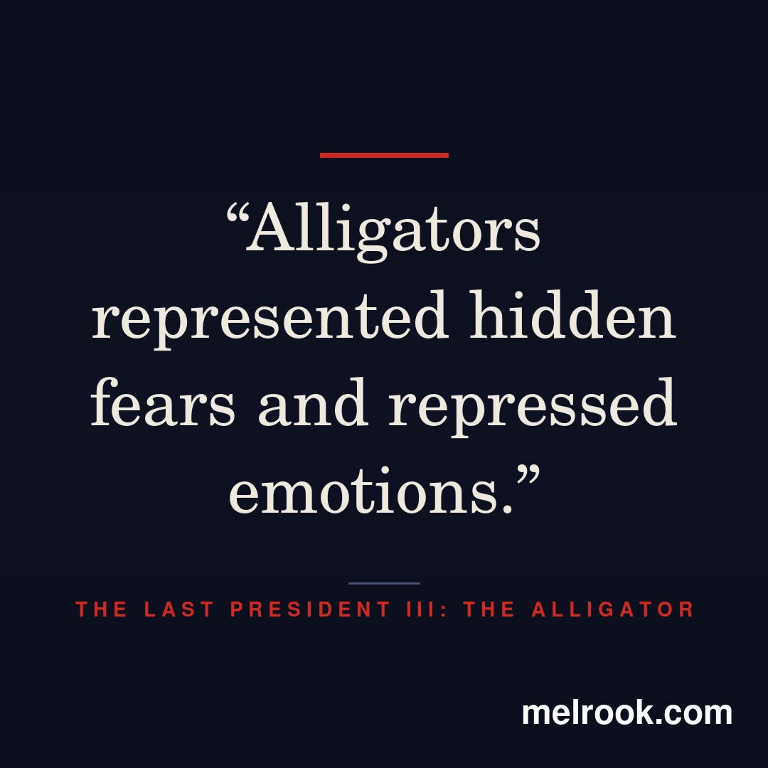 "Alligators represented hidden fears and repressed emotions."